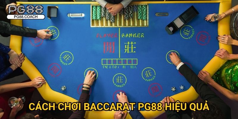 Baccarat Pg88 chuyên nghiệp - Tỷ lệ thắng cao nhất 4 Cách chơi baccarat Pg88 hiệu quả