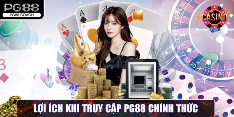 PG88 🌟 Link Trang Chủ Nhà Cái PG 88 Trực Tuyến 【09/2025】 36 Lợi ích cho người chơi khi truy cập PG88 chính thức