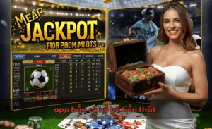 app bắn cá nổ hũ tiền thật