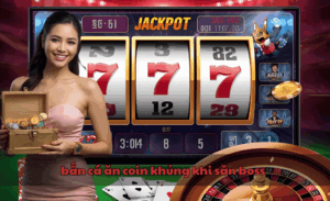 Bắn cá ăn coin khủng khi săn boss