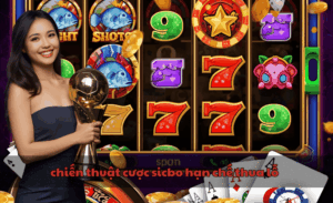 chiến thuật cược sicbo hạn chế thua lỗ