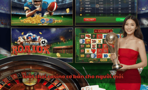 luật chơi casino cơ bản cho người mới
